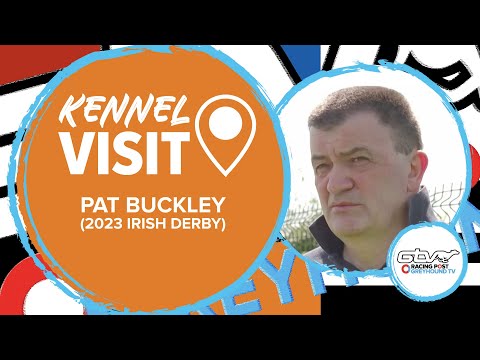 Pat Buckley | 2023 Irish Greyhound Derby | Ireland | Greyhound Kennel Visits