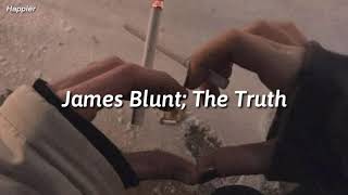 James Blunt - The Truth (Traducida al español)