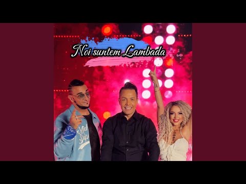 Noi suntem Lambada (feat. Aura B. & Jean de la Craiova)