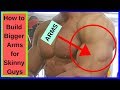 How to Build Bigger Arms for Skinny Guys