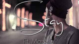 Kid Famous Ft Mozella • "Stay"