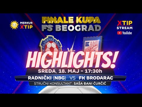 HajLajts ⭐ FK Radnički : FK Brodarac - 18. Maj