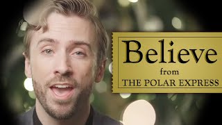 Believe - Josh Groban (Polar Express) - Peter Hollens feat. One Voice Children&#39;s Choir