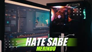 Download lagu Hate Sabe Meurindu ( DJ Topeng Remix ) mp3 Download lagu Hate Sabe Meurindu ( DJ Topeng Remix ) mp3