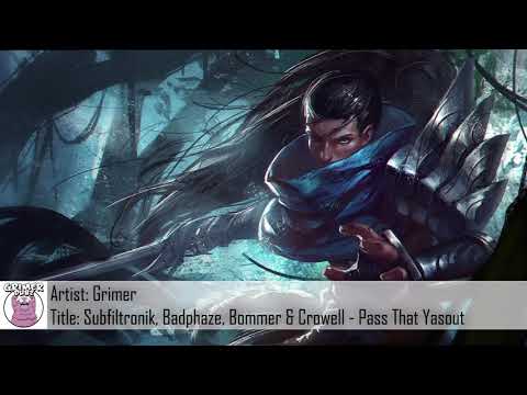 [Dubstep] Subfiltronik, Badphaze, Bommer & Crowell - Pass That Yasout (Grimer Mashup/Edit)