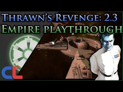 Corporate Counterattack [Empire Ep 6] Thrawn's Revenge 2.3 Preview - Star Wars: Empire at War Mod