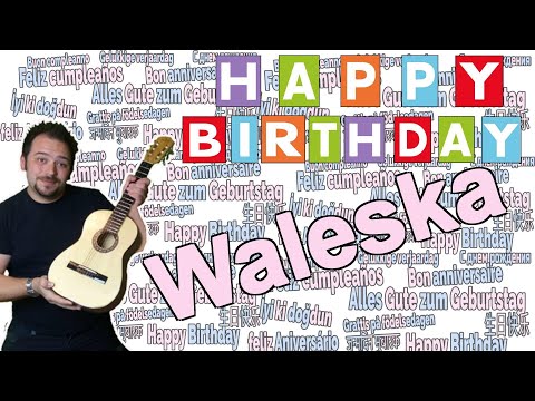 🎉 Happy Birthday Waleska - Das Geburtstagslied für Waleska 🎉