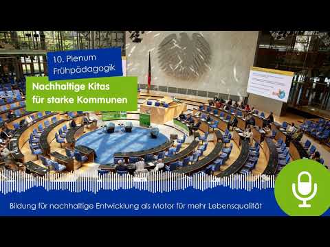 Bildung für nachhaltige Entwicklung als Motor für mehr Lebensqualität | 10. Plenum Frühpädagogik