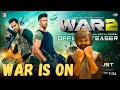 WAR 2 Official Teaser Hrithik Roshan NTR Kiara Advani Ayan Mukerji YRF Spy Universe