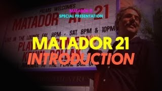 Matador 21: Introduction