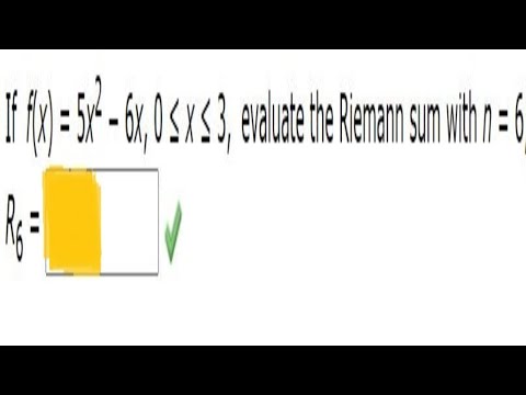 If f(x) = 5x^(2)−6x, 0≤x≤3, evaluate the Riemann sum with n=6, sample points to be right endpoints.