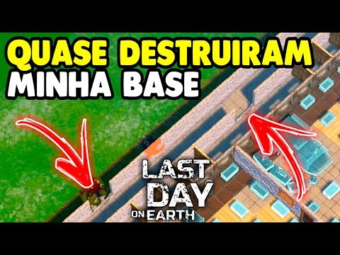 Quase Destruiram Minha Base - Last Day On Earth