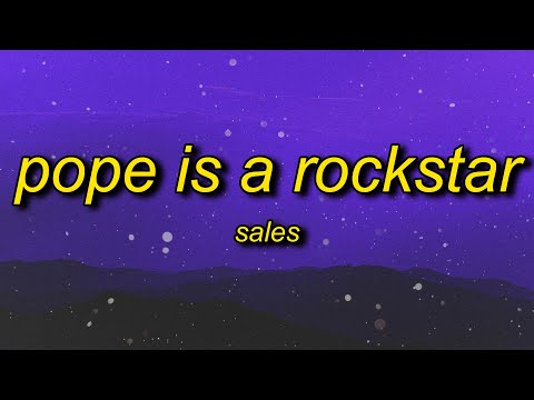 SALES - Pope Is a Rockstar (Lyrics) | go little rockstar