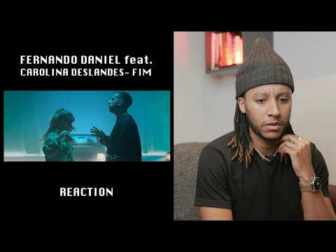Fernando Daniel feat. Carolina Deslandes - Fim (WHITE NEGATIVES REAGE) 🇵🇹