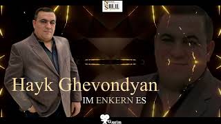 Hayk Ghevondyan - IM ENKERN ES (2021)