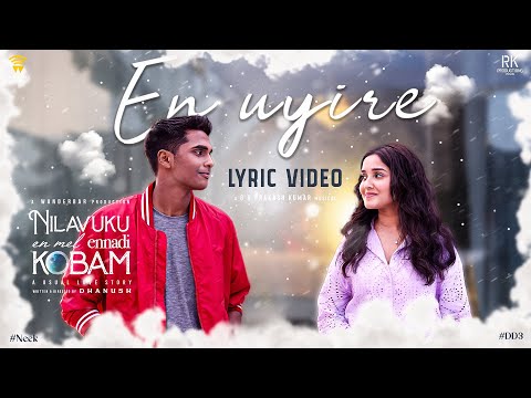 En Uyire - Lyric Song | Dhanush | GV Prakash Kumar | Pavish | Anikha #NEEK