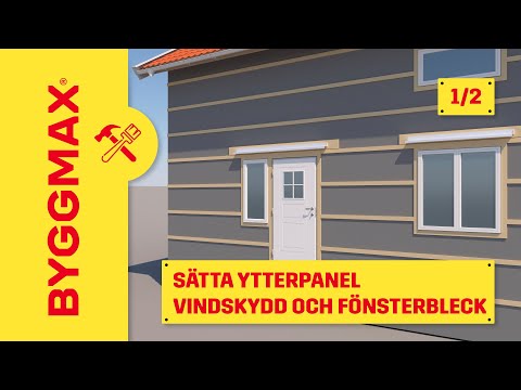 Sätta ytterpanel del 1, vindskydd och fönsterbleck