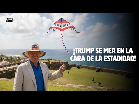 ¡Trump se mea en la cara de la estadidad!