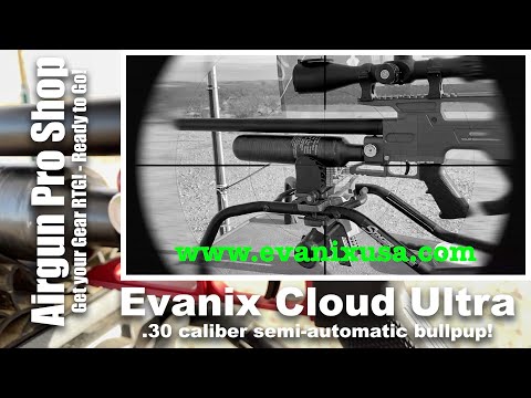 NEW PRODUCT DEMO - Evanix Cloud Ultra Semi-Auto 30 Caliber