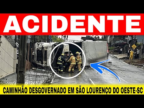 🚨CAMINHÃO desgovernado TOMBOU em SÃO LOURENÇO DO OESTE-SC neste sábado 27/06/26 