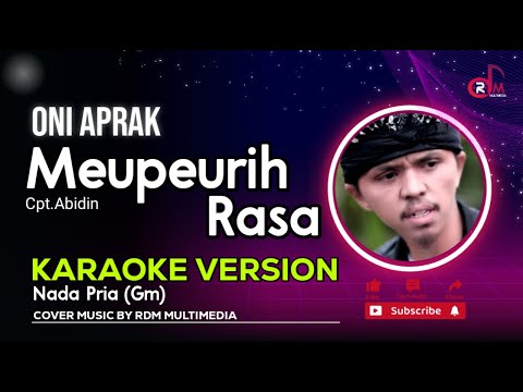 Meupeurih Rasa - Oni Aprak | Karaoke Rampak Bajidor