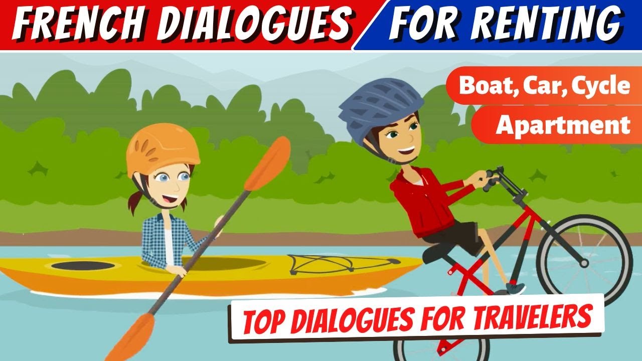 Top French Conversations for Travelers - Renting an Apartment, Car, Bike, Boat