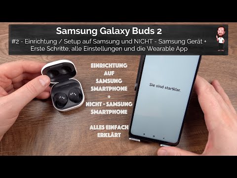 Samsung Galaxy Buds 2 / Buds2 | #2 - Einrichtung / Setup, Erste Schritte, Einstellungen + die App