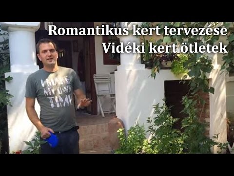 Romantikus kert tervezése - Vidéki kert ötletek
