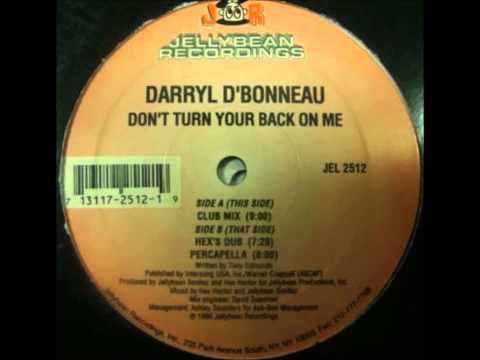 Darryl D'Bonneau - Don't Turn Your Back On Me (Club Mix)