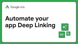 Deep Linking Automation for Google Ads: A Marketer’s Guide