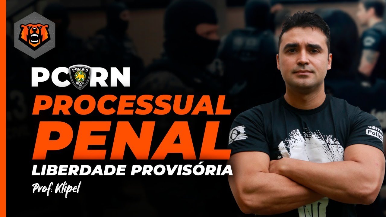 Concurso PC RN - Direito Processual Penal - ESCRIVÃO - Liberdade Provisória