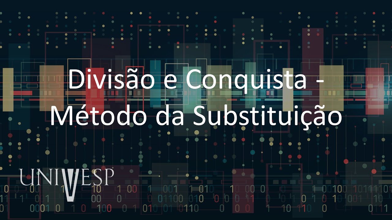 Projeto e Análise de Algoritmos - Divisão e Conquista - Método da Substituição