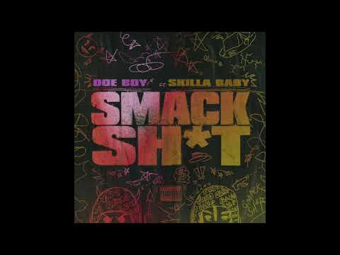 Doe Boy & Skilla Baby - Smack Sh*t (AUDIO)