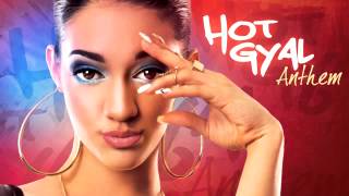 Samantha J   Hot Gyal Anthem [@DeejayNijjoh on Twitter]