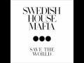 Swedish House Mafia - Save the World (Radio ...