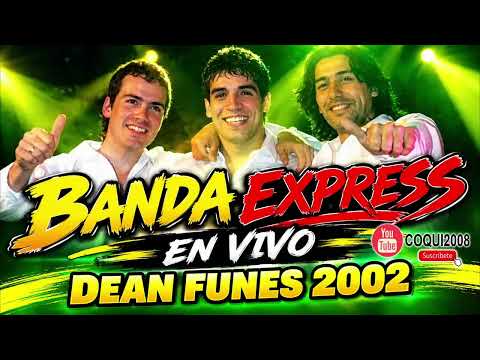 BANDA EXPRESS EN VIVO DEAN FUNES (2002)
