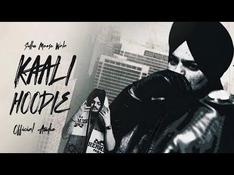 Kaali Hoodie - Sidhu Moose wala (official Audio)