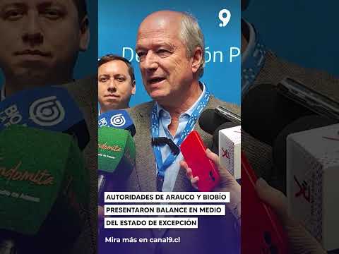 Autoridades de Arauco y Biobío presentaron balance en medio del Estado de Excepción