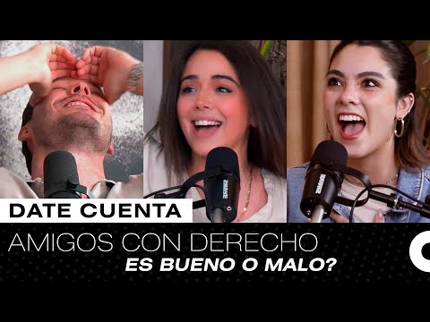 FRIENDS WITH BENEFITS: DO YOU RECOMMEND IT? | JORGE LOZANO H | DATE CUENTA PODCAST