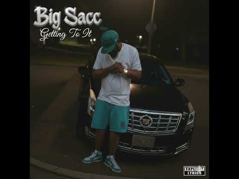 Big Sacc - Getting To It