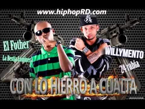 El Fother  Willy Mento   Con Lo Hierro A Cualta  20122013