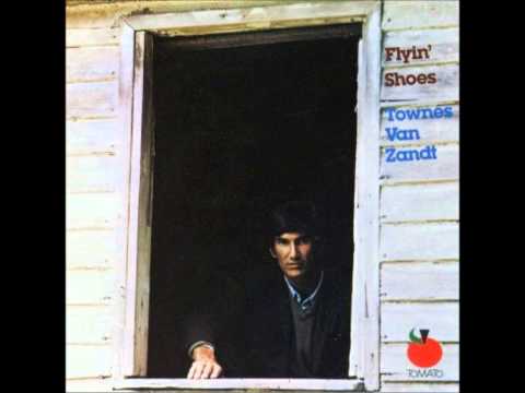 Townes Van Zandt - Flyin' Shoes [Full Album]