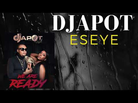 Djapot -Eseye (we are Ready) album 2024