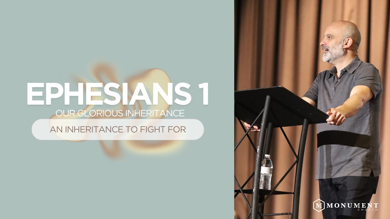 An Inheritance to Fight For // Our Glorious Inheritance // 4-6-25