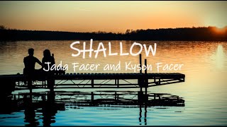 SHALLOW (Lady Gaga &amp; Bradley Cooper) Cover by Jada Facer and Kyson Facer || Lyrics / Lyric Video
