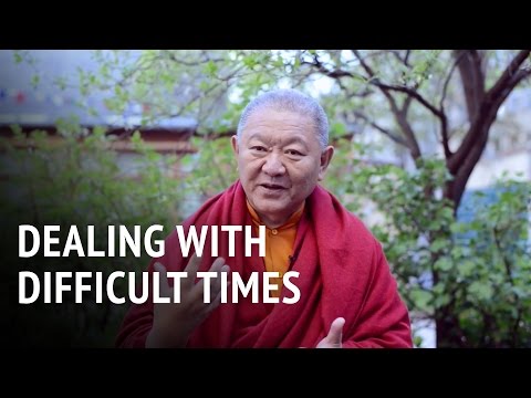 Dealing with Difficult Times | Ringu Tulku