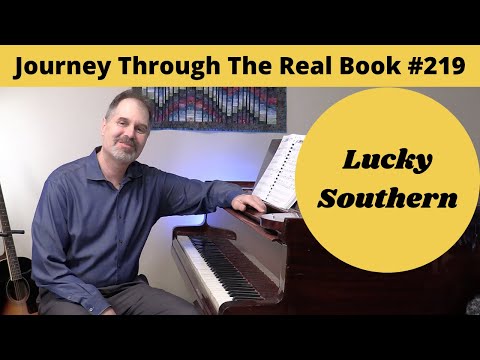 Lucky Southern: Journey Through The Real Book #219 (Jazz Piano Lesson)