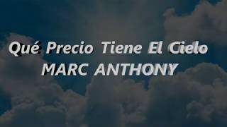 QUE PRECIO TIENE EL CIELO - MARC ANTHONY CON (LETRA) SALSA CON SENTIMIENTO