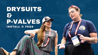 Drysuit p-valves and frequently asked questions with Katie, The Drysuit Lady
