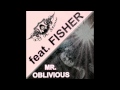 Fisher & DJ A Stone - Mr. Oblivious